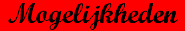Mogelijkheden